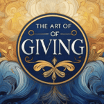 Elegant cover image featuring the title 'The Art of Giving' in a central blue circle with ornate gold and blue floral patterns surrounding it. The background is a gradient of warm golden and cool blue tones, creating a sophisticated and artistic look.